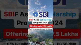 SBIF Asha Scholarship Program 2024