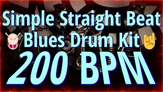 200 BPM - Simple Straight Beat - Blues Drum Kit - NO FILLS 18+ min  4/4 #DrumBeat - #DrumTrack -🥁🎸🎹🤘