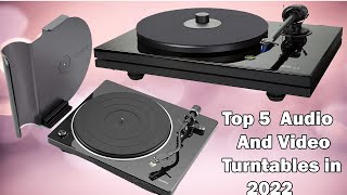 Top 5 Best Audio And Video Turntables in 2022