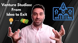 Venture Studios Ep 4: Startups from idea to exit