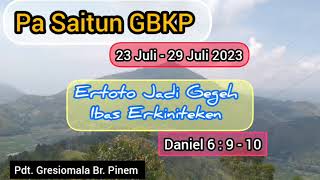 PA SAITUN GBKP TGL 23 - 29 JULI 2023