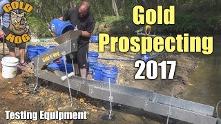 Gold Prospecting Equipment - 2017 Gold Hog Testing Runs