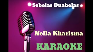 Karaoke sebelas duabelas - Nella Kharisma