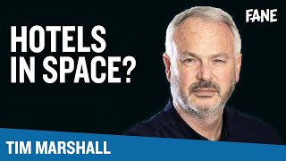 Tim Marshall | Space Tourism | FANE