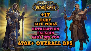 MEGA OVERALL DPS! Paladin Is Back Baby!!! | +17 Ruby Life Pools | Dragonflight