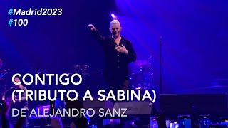 Alejandro Sanz - "Contigo" (Tributo a Sabrina) #100 #LaGira2023 #Madrid