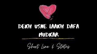 Dekha Usne Laakh Dafa Mudkar | WhatsApp status | Love Shayari Attitude shayari | IKS Wondering