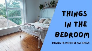 EXPLORING THE CONTENTS OF YOUR BEDROOM