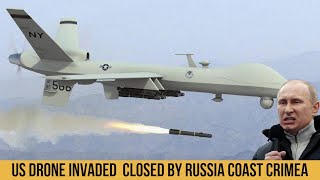 The US Drone invaded the zones closed by Russia off the coast of Crimea