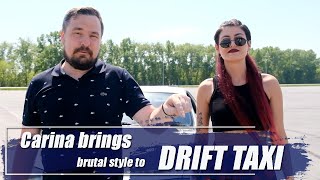 Carina brings brutal style to drift taxi