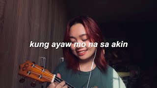 kung ayaw mo na sa akin – sugarfree (cover)