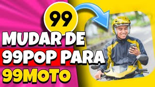 Como ALTERAR CADASTRO da 99Pop de MOTORISTA para 99Moto! [ PASSO A PASSO ]