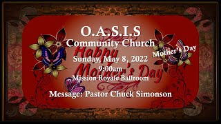 OASIS Community Church: Mother's Day: May 8, 2022