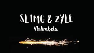 Slim G & Zyle Yotsokombela