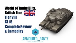 World of Tanks Blitz: The British Line - The Tier VIII AT 15 Complete Guide