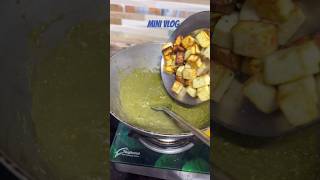 Minivlog-16|শীতকালের শেষে Palaak Paneer রান্না করেই ফেলাম🤩🤤#trending#bengalivlog#viral#minivlog