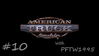 American Truck Simulator E-10 (Growing The Company!)