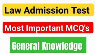 General Knowledge MCQ'S for Law Admission Test (LAT) #lawadmissiontest #gk