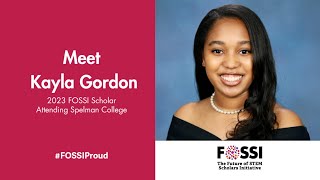 2023 FOSSI Scholar, Kayla Gordon, Discusses Her Excitement for FOSSI and Her Plans for the Future