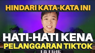 JANGAN GUNAKAN KATA KATA INI‼️ VIDEO TIKTOKMU BISA KENA PELANGGARAN✅️ OVERCLAIM TIKTOK