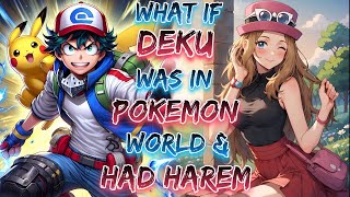 What If Deku Was In Pokemon World & Had Harem!? | Movie