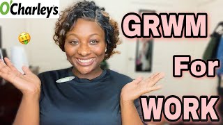 GRWM: Work Edition 🤑