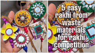 5 easy and beautiful rakhi from waste materials. Rakhi ideas for rakhi making competition. DIY Rakhi