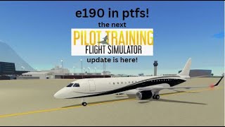 The Embraer 190 is in PTFS!