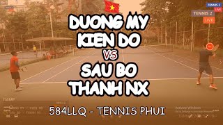 Duong My - Kien Do 🆚 Sau Bo - Thanh Nx 🎾 584Llq - Tennis Phui