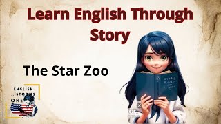 💥 Unlocking English with The Star Zoo: Discover the Magic of Learning Through Stories! Short Story