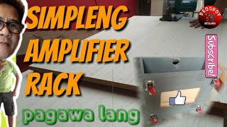 Simpleng Amplifier Rack||Pagawa lng.