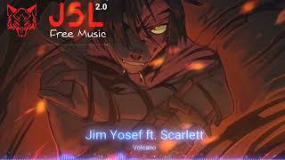 Volcano-Jim Yosef Ft.Scarlett