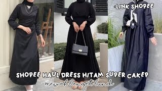 SHOPEE HAUL DRESS HITAM KEKINIAN SUPER CAKEP WAJIB PUNYA RACUN TIKTOK