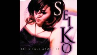 Seiko - Let's Talk About It (Extended Club Vocal)