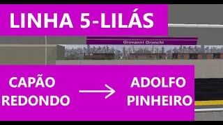 Metrô SP - Linha 5 Lilás - Trecho Completo Entre Capão Redondo e Adolfo Pinheiro (2017)