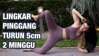 MENGECILKAN LINGKAR PINGGANG & LEMAK PERUT DALAM 2 MINGGU | MARIA VANIA