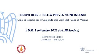 I NUOVI DECRETI DELLA PREVENZIONE INCENDI Il D.M. 3 settembre 2021 (c.d. Minicodice)