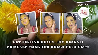 Traditional homemade secret mask for Durga Puja for Perfect Festive Glow✨ “মা আসছে - series“ #diy