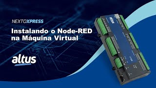 Nexto Xpress com MQTT - Instalando o Node-RED na Máquina Virtual