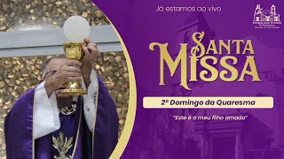 Santa Missa | 2º Domingo da Quaresma