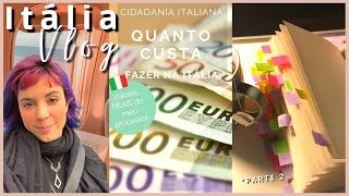 CIDADANIA ITALIANA NA ITÁLIA 2022 - QUANTO CUSTA (PARTE 2) ✈️