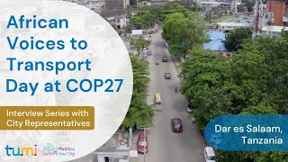 African Voices to Transport Day at COP27 | Dar es Salaam