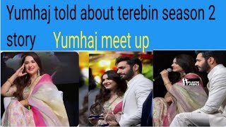 Yumhaj told about terebin season 2story ||murtasim shawl style