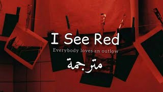 مترجمة I See Red - Everybody Loves An Outlaw