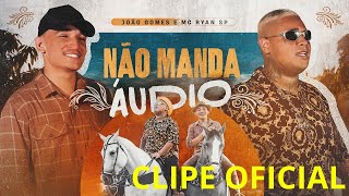 MC Ryan SP  é  João Gomes - NÃO MANDA ÁUDIO   Clipe Oficial tubarao