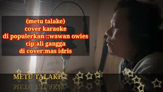 METU TALAKE- (WAWAN OWIES )-(ALI GANGGA )COVER VOCAL. CEKIIIICROOOT #metutalake #lagupantura