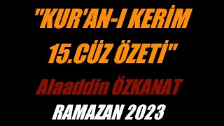 Kur'an-ı Kerim 15.Cüz Özeti