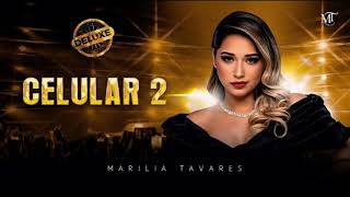 MARÍLIA TAVARES - CELULAR 2 - MATURIDADE DELUXE