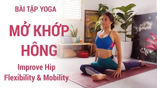 Bài tập Yoga mở KHỚP HÔNG, tăng sự linh hoạt và mềm dẻo cho hông | Yogi Mom