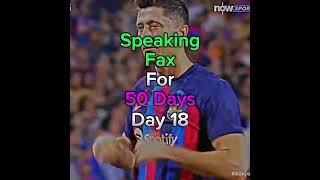 Speaking fax for 50 days (Day 18) #subscribe #sports #football #footballshorts #shorts #facts